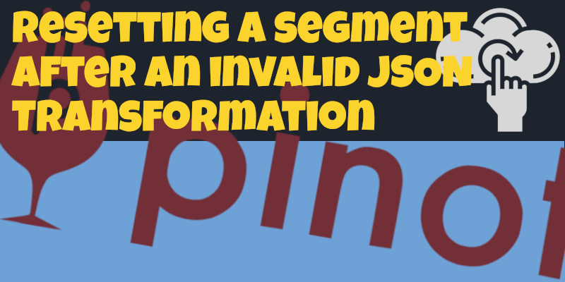Apache Pinot: Resetting a segment after an invalid JSON Transformation ...